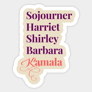 Sojourner Harriet Shirley Barbara Kamala We are gonna win Sticker